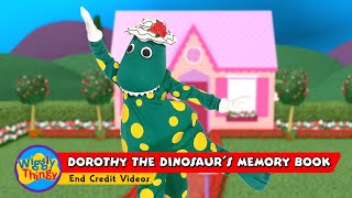 WigglyThingy  Dorothy the Dinosaurs Memory Book  End Credit Videos [upl. by Abner]