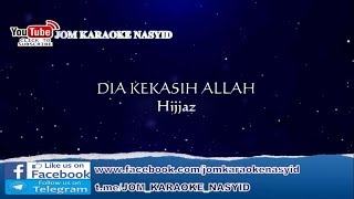 Hijjaz  Dia Kekasih Allah  Karaoke MinusOne HD [upl. by Eillil]