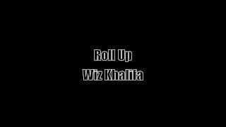 Wiz Khalifa  Roll Up Clean [upl. by Amalbergas]