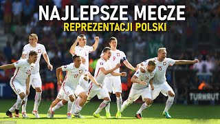 Najlepsze Mecze Reprezentacji Polski ᴴᴰ 1 [upl. by Aivatnahs]