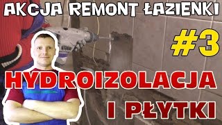 Hydroizolacja i układanie płytek  Akcja Remont Łazienki 3 [upl. by Alfreda]