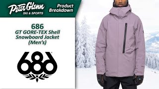 686 GT GORETEX Shell Snowboard Jacket Mens  W2223 Product Breakdown [upl. by Charmane388]