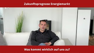 Zukunftsprognose Energiemarkt  Was passiert mit Öl Gas amp Holz [upl. by Eittol]