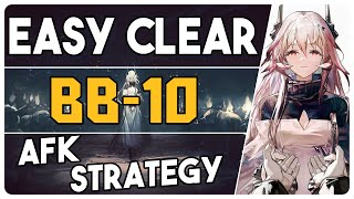 BB10  AFK Easy Strategy 【Arknights  アークナイツ】 [upl. by Llennahc]