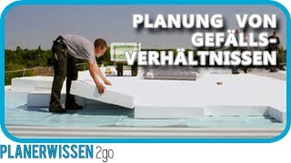 Planungshilfe ► GEFÄLLSVERHÄLTNISSE auf Dach oder Terrasse  PLANERWISSEN2go [upl. by Nairrad]