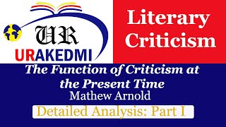 The Function of Criticism at the Present Time Part I Matthew Arnold Literary Criticism [upl. by Buiron]