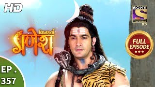 Vighnaharta Ganesh  Ep 357  Full Episode  2nd January 2019 [upl. by Eidnahs]