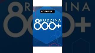 Co dalej z 800 plus news rodzina [upl. by Dorian620]