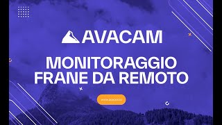 Avacam  Dispositivi e software per il monitoraggio frane da remoto [upl. by Ynattirb]