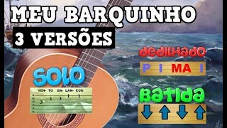 🔴VIOLÃO FÁCIL  COMO TOCAR MEU BARQUINHO AULA GOSPEL 3 VERSÕES INICIANTES [upl. by Fisken590]