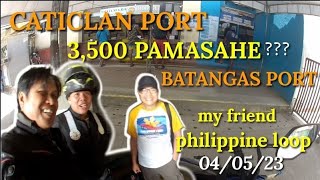 CATICLAN PORT BATANGAS PORT 3500 LANG PAMASAHE [upl. by Malloch]