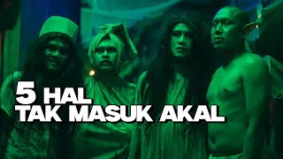 5 HAL TAK MASUK AKAL FILM AGAK LAEN ERNEST PRAKASA JEGEL BORIS REZA RAHADIANANGGI MARITO [upl. by Eloccin639]