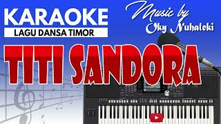 Karaoke  Titi Sandora  Dansa Timor [upl. by Freeman]