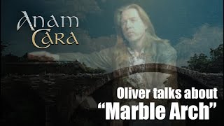 Oliver talks about quotMarble Archquot from the new quotAnam Caraquot album [upl. by Lotus478]