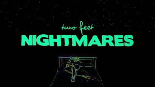 Two Feet  Nightmares Official Lyric Video [upl. by Liebowitz]