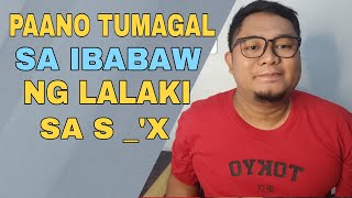 PAANO TUMAGAL SA IBABAW NG LALAKI PAG NAG TA T LIK [upl. by Anaihk]