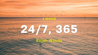 1 Hour 247 365  Elijah Woods [upl. by Rourke]