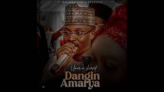 Umar m shareef Dangin Amarya Official Audio [upl. by Adnalro]