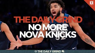 The Daily Grind Ep 164 No More Nova Knicks [upl. by Fidellia]