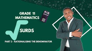 Grade 11  Surds  Part 3  Rationalising the Denominator  Mlungisi Nkosi [upl. by Attirb294]