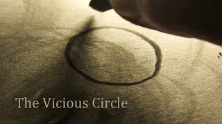 The Vicious Circle [upl. by Psyche462]