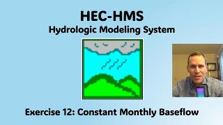 HEC HMS Exercise 12  Constant Monthly Baseflow [upl. by Weigle]