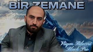 Vüqar Biləcəri  Bir Zemane 2024 Remix Arif Fəda [upl. by Cally]