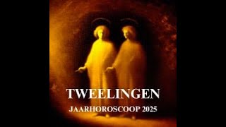 TWEELINGEN 2025 Jaarhoroscoop TWEELINGEN [upl. by Daveda]