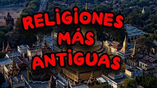 Las Religiones Más Antiguas Del Mundo 🌏Descúbrelas🌎 religiones espiritualidad culturageneral [upl. by Aura]