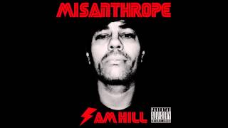 Misanthrope by Sam Hill Cage Produced by FSTLANE 2012 [upl. by Ramoj716]