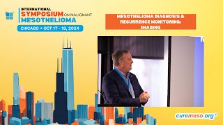 2024 Symposium  Mesothelioma Diagnosis and Recurrence Monitoring Imaging [upl. by Debbi406]