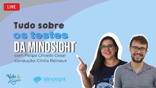 LIVE  TUDO SOBRE OS TESTES DA MINDSIGHT [upl. by Wadesworth256]