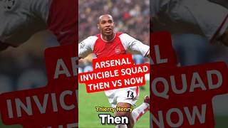 ARSENAL INVINCIBLE SQUAD THEN VS NOW [upl. by Nepets]