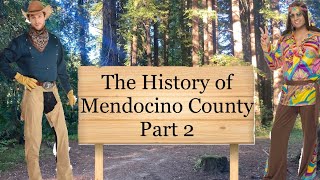 An Abridged and somewhat comprehensive History of Mendocino County California Part Two [upl. by Arnuad600]