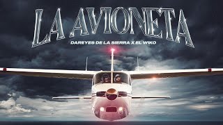 La Avioneta  Dareyes de la Sierra x El Wiko [upl. by Mathias255]