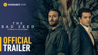 The Bad Seed  Official Trailer HD  A Sundance Now Exclusive Series [upl. by Yila]