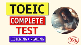 TOEIC Complete Listening amp Reading Practice Test 2024  Answers amp Tips Included [upl. by Felicle]