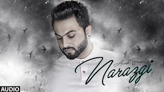 Narazgi Aarsh Benipal Full Audio  Rupin Kahlon  Latest Punjabi Songs 2016  TSeries [upl. by Adidnac461]