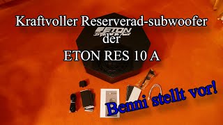 Kraftvoller Reserveradsubwoofer der ETON RES 10 A [upl. by Trygve]