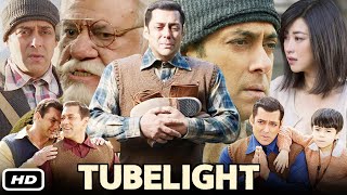 Tubelight Full Movie Hindi I Salman Khan I Om Puri I Zhu Zhu I Sohail Khan I OTT Review amp Fact [upl. by Fayette]