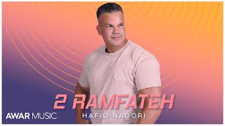 Hafid Nadori  2 Remfateh  EXCLUSIVE MUSIC VIDEO  l 2022 [upl. by Georgeanne598]