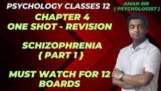 Schizophrenia  Class 12 Psychology Chapter 4  Aman Sir  Psychology Classes  One Shot [upl. by Casmey]