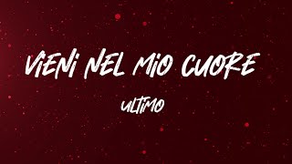 Vieni nel mio cuore  Ultimo testolyrics [upl. by Anaillil337]