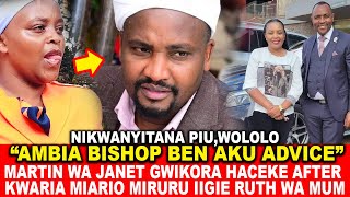 AMBIA BISHOP BEN AKU ADVICEMARTIN JANET GWIKORA HACEKE AFTER KWARIA MIARIO MIRURU IIGIE RUTH WA MUM [upl. by Richard]