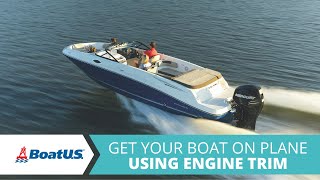 How to Get A Boat On Plane Using Engine Trim  BoatUS [upl. by Eidurt157]