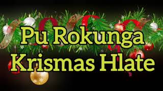 Pu Rokunga Krismas Hla thenkhat [upl. by Nahsed]