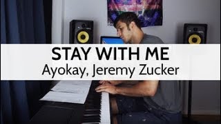 quotStay Wtih Mequot Piano Cover  ayokay Jeremy Zucker [upl. by Dorree882]