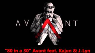 Avant 80 in a 30 feat Kajun amp JLyn [upl. by Evreh]