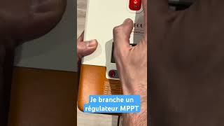 Je branche un régulateur MPPT [upl. by Ariajay53]