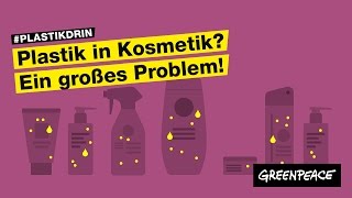 Plastik in Kosmetik Ein großes Problem [upl. by Ahsini]